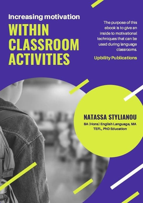 Increasing motivation within classroom activities - Εκδόσεις Upbility